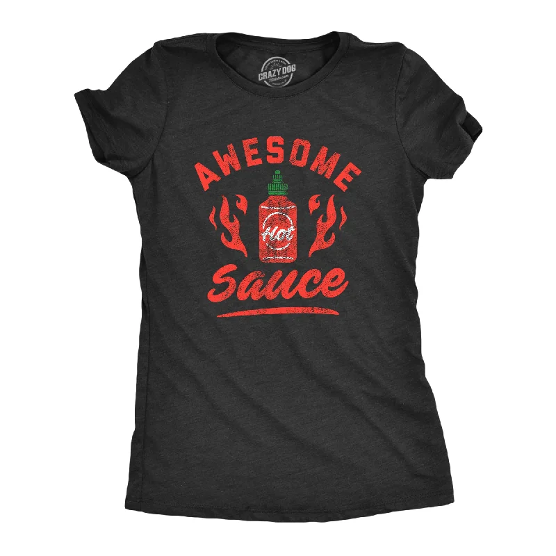 Awesome Sauce Women's T Shirt