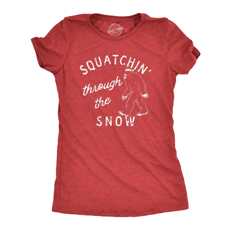 Squatchin Through The Snow Women's T Shirt